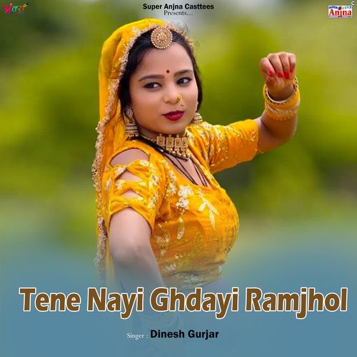 Tene Nayi Ghdayi Ramjhol