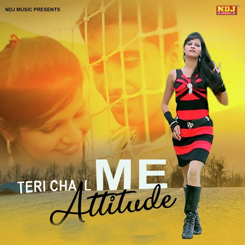 Teri Chal Me Attitude