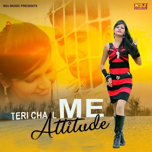 Teri Chal Me Attitude