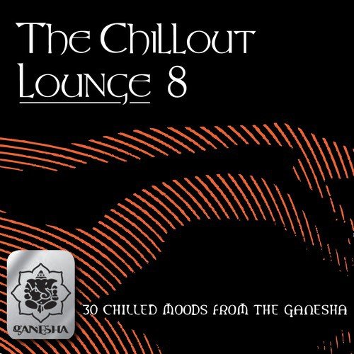 The Chillout Lounge Vol. 8