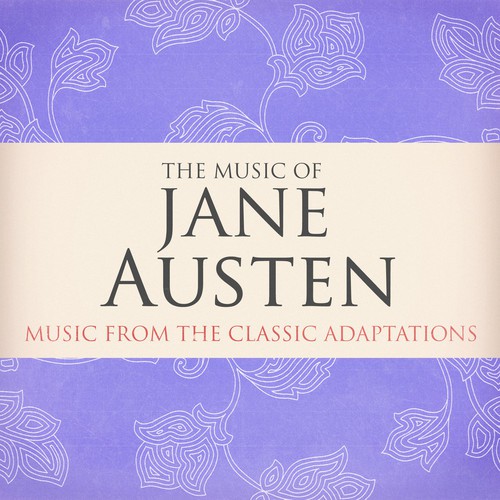 The Music of Jane Austen (Music from the Classic Adaptions)