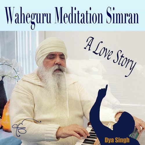 Waheguru Meditation Simran - A Love Story