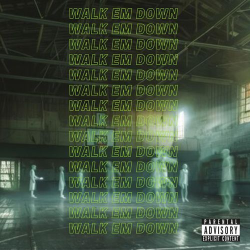 Walk Em Down cover art