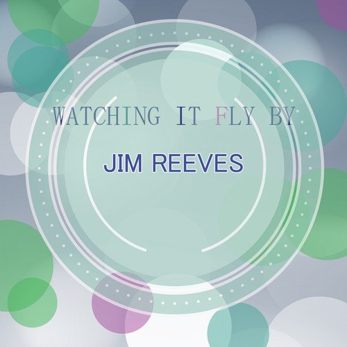 Everywhere You Go Lyrics - Jim Reeves - Only on JioSaavn