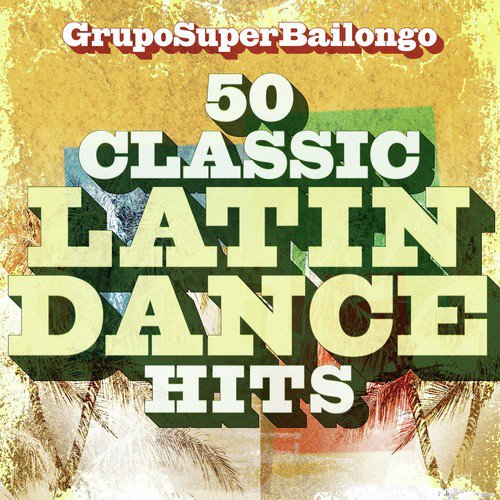 50 Classic Latin Dance Hits_poster_image