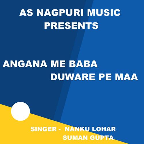 Angana Me Baba Duware Pe Maa (Nagpuri Song)