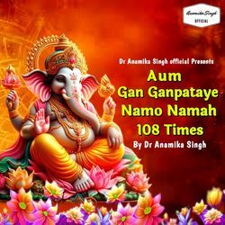 Aum Gan Ganpataye Namo Namah