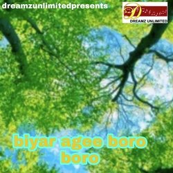 Biyar Agee Boro Boro