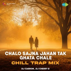 Chalo Sajna Jahan Tak Ghata Chale - Chill Trap Mix-BB8aBBdbemY