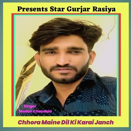 Chhora Maine Dil Ki Karai Janch