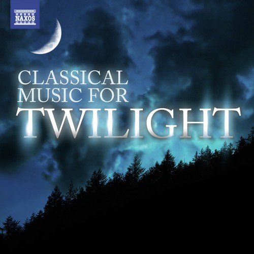 Classical Music for Twilight