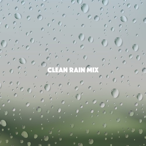 Clean Rain Mix