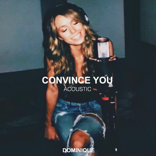 Convince You