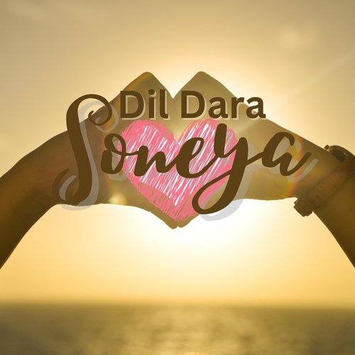 Dil Dara Soneya