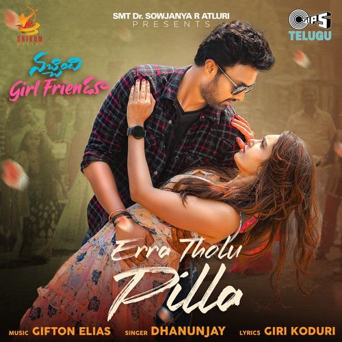 Erra Tholu Pilla (From "Nachindi Girl Friendu")_poster_image