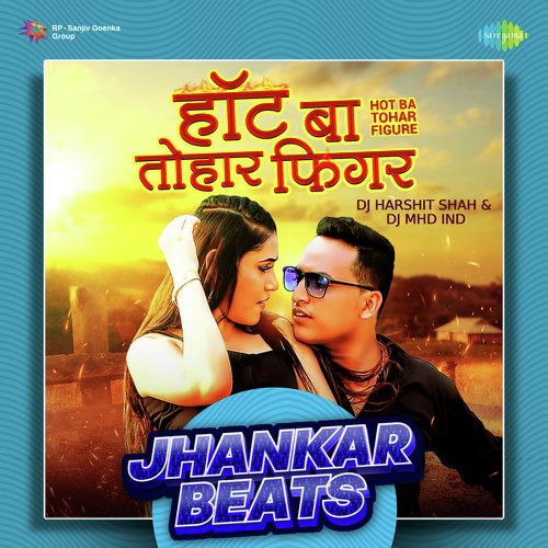Hot Ba Tohar Figure - Jhankar Beats