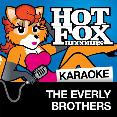 Hot Fox Karaoke - The Everly Brothers