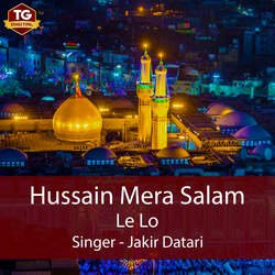 Hussain Mera Salam Le Lo-EyosQzd3bmE