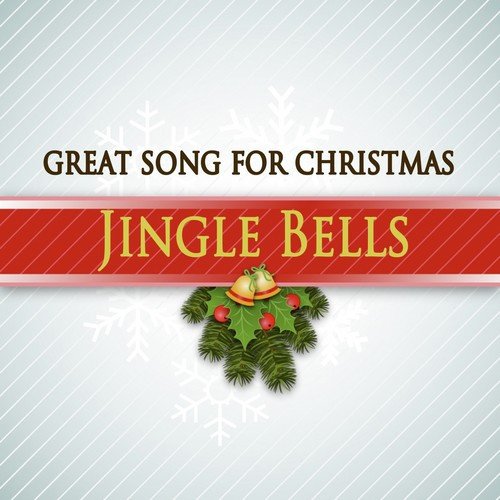 Jingle Bells (Great Song for Christmas)