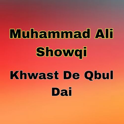 Khwast De Qbul Dai