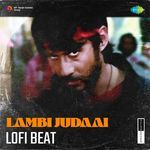 Lambi Judaai Lofi Beat