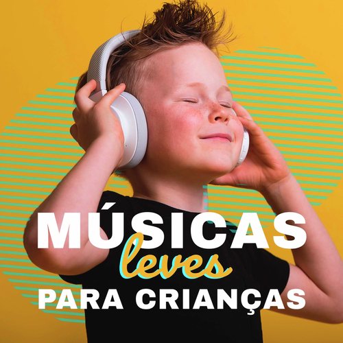 Músicas Leves Para Crianças