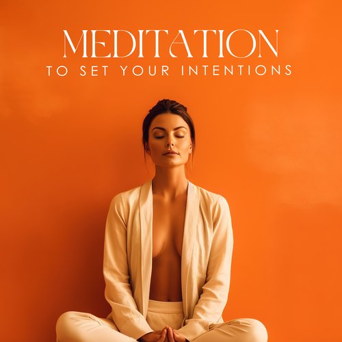 Meditation to Set Your Intentions_poster_image