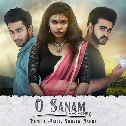 O Sanam - Naag Money_poster_image