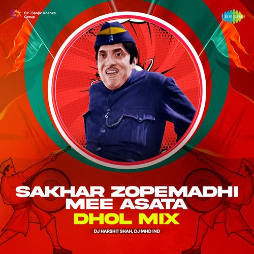 Sakhar Zopemadhi Mee Asata - Dhol Mix