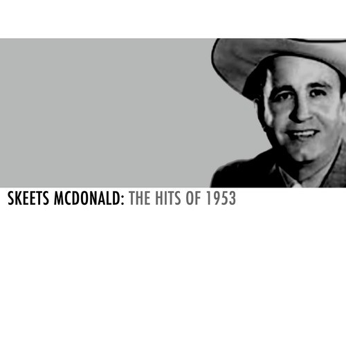 Skeets Mcdonald: The Hits of 1953