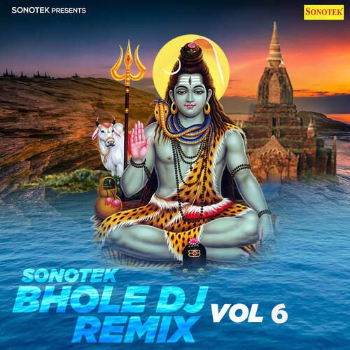Sonotek Bhole DJ Remix Vol 6