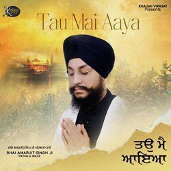 Tau Mei Aaya (Gurbani Kirtan)-HwseeDdxRko