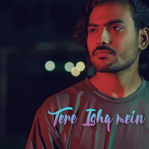 Tere Ishq Mein