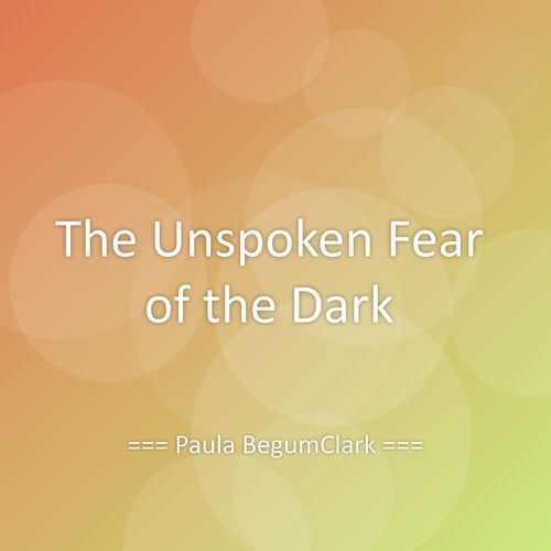The Unspoken Fear of the Dark cover art