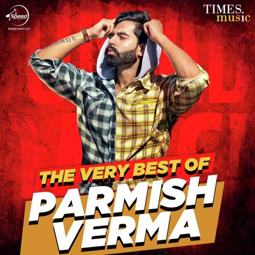 The Very Best Of Parmish Verma