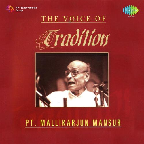 The Voice Of Tradition - Pt. Mallikarjun Mansur