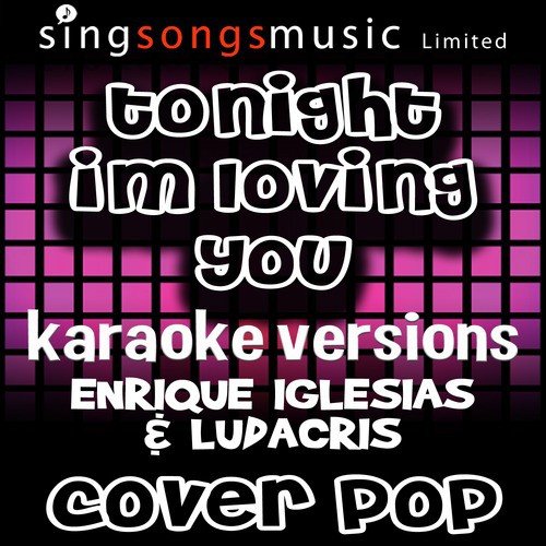 Tonight I'm Loving You (Originally Performed By Enrique Iglesias & Ludacris) [Intrumental Version]