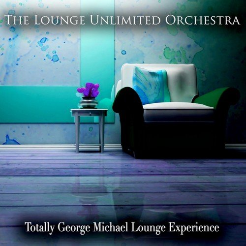 Totally George Michael Lounge Experience