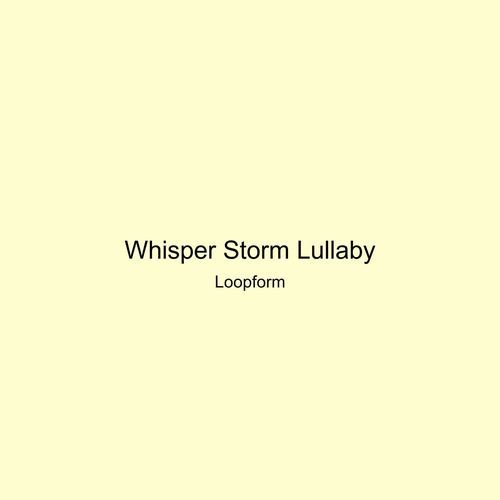 Whisper Storm Lullaby