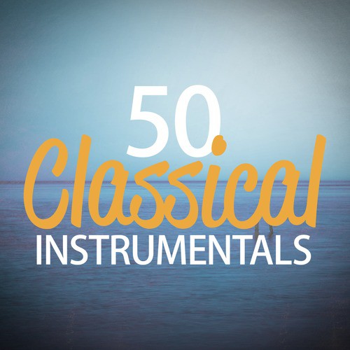 50 Classical Instrumentals