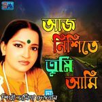 Aaj Nishite Tumi Ami