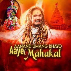 Aanand Umang Bhayo Aaye Mahakal-RgURdxNkY0o