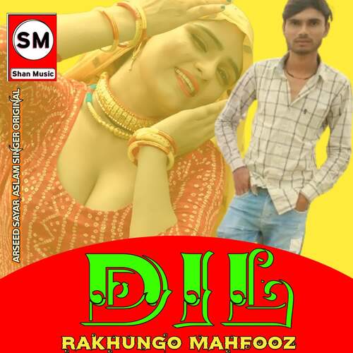 Dil Rakhungo Mahfooz