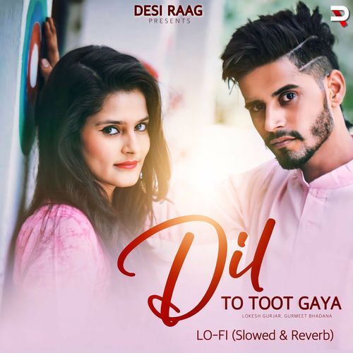Dil To Tut Gaya (Slowed)