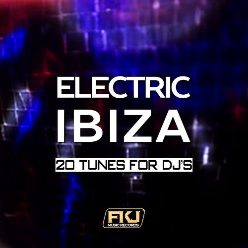 Electric Ibiza (20 Tunes for DJ's)