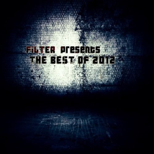 Filter Presents the Best of 2012 Vol.1
