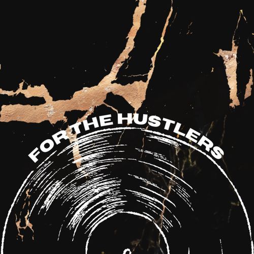 For the Hustlers