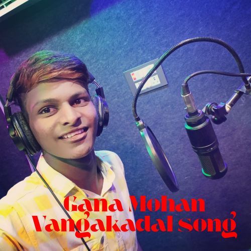 Gana Mohan Vangakadal Song
