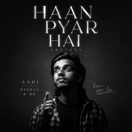 Haan Pyar Hai (Refix)