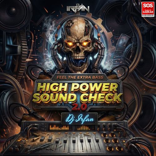 High Power Sound Check 2.0 - Dj Irfan